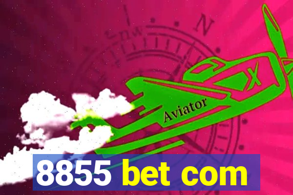 8855 bet com